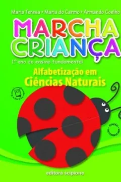 Livro Marcha Criança. Alfabetização Ciencias Naturais - Resumo, Resenha, PDF, etc.