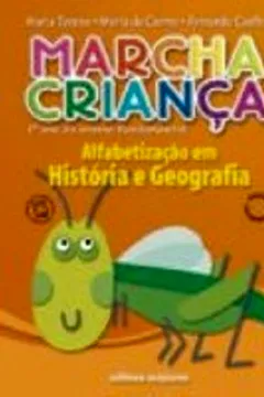 Livro Marcha Criança. Alfabetização Em Historia E Geografia - Resumo, Resenha, PDF, etc.