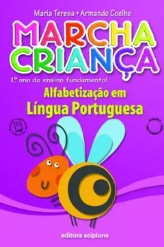 Livro Marcha Criança. Alfabetização Em Lingua Portuguesa - Resumo, Resenha, PDF, etc.