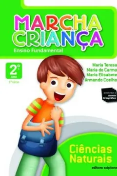 Livro Marcha Criança. Ciências Naturais. 2º Ano. Conforme Nova Ortografia - 1ª Série - Resumo, Resenha, PDF, etc.