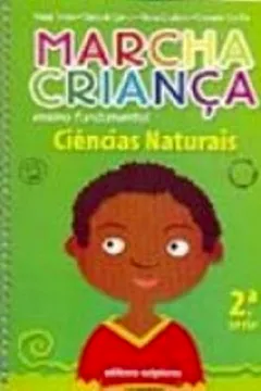 Livro Marcha Criança. Ciencias Naturais. 3º Ano - 2ª Série - Resumo, Resenha, PDF, etc.