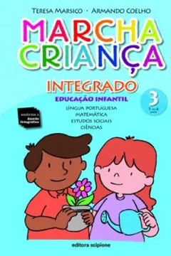 Livro Marcha Criança Integrado. Educação Infantil - Volume 3 - Resumo, Resenha, PDF, etc.