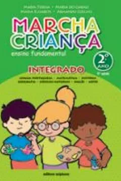 Livro Marcha Criança Integrado. Ensino Fundamental. 2º Ano - 1ª Série - Resumo, Resenha, PDF, etc.