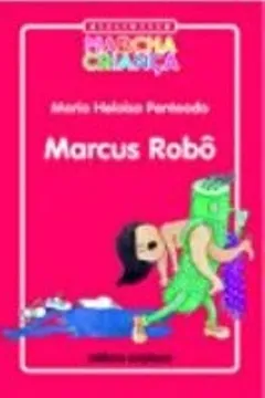 Livro Marcus Robô - Resumo, Resenha, PDF, etc.