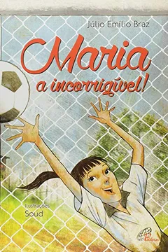 Livro Maria, A Incorrigivel - Resumo, Resenha, PDF, etc.
