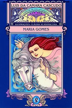 Livro Maria Gomes - Coleção Contos de Encantamentos - Resumo, Resenha, PDF, etc.