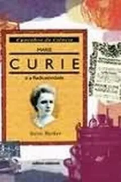 Livro Marie Curie E A Radioatividade - Resumo, Resenha, PDF, etc.