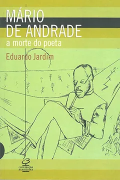 Livro Mário De Andrade. A Morte Do Poeta - Resumo, Resenha, PDF, etc.