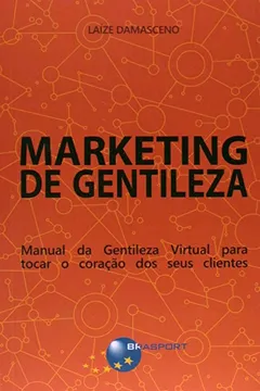 Livro Marketing de Gentileza - Resumo, Resenha, PDF, etc.