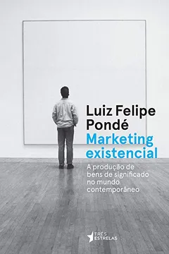 Livro Marketing Existencial - Resumo, Resenha, PDF, etc.