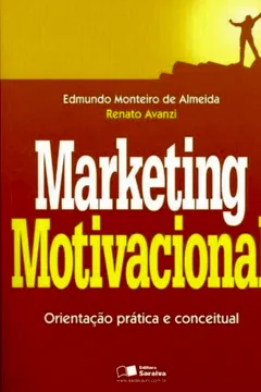 Livro Marketing Motivacional. Orientação Prática e Conceitual - Resumo, Resenha, PDF, etc.