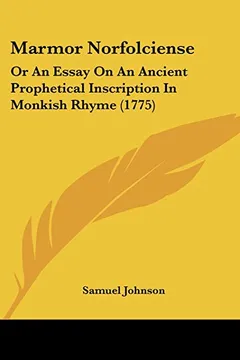 Livro Marmor Norfolciense: Or an Essay on an Ancient Prophetical Inscription in Monkish Rhyme (1775) - Resumo, Resenha, PDF, etc.