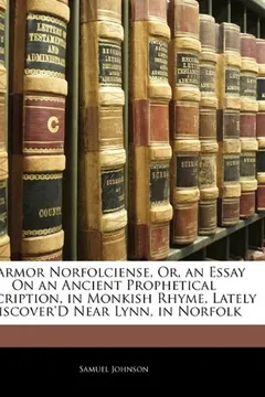 Livro Marmor Norfolciense, Or, an Essay on an Ancient Prophetical Inscription, in Monkish Rhyme, Lately Discover'd Near Lynn, in Norfolk - Resumo, Resenha, PDF, etc.