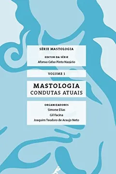 Livro Mastologia. Condutas Atuais - Volume 1. Série Mastologia - Resumo, Resenha, PDF, etc.