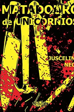 Livro Matadouro de Unicórnios - Resumo, Resenha, PDF, etc.