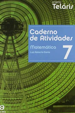 Livro Matemática. 7º Ano - Coleção Projeto Teláris - Resumo, Resenha, PDF, etc.