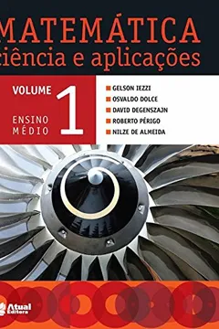 Livro Matemática, Ciência e Aplicações - Volume 1 - Resumo, Resenha, PDF, etc.