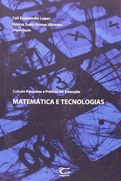 Livro Matematica E Tecnologias - Coleção Pesquisa E Praticas Em Educaçao - Resumo, Resenha, PDF, etc.