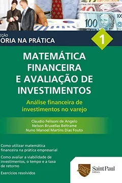 Livro Matemática Financeira e Avaliação de Investimentos - Volume 1. Coleção Teoria na Pratica - Resumo, Resenha, PDF, etc.