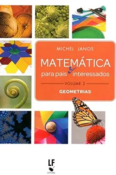 Livro Matemática Para Pais e Interessados. Geometrias - Volume 2 - Resumo, Resenha, PDF, etc.