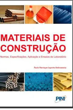 Livro Materiais de Construção. Normas, Especificações, Aplicação e Ensaios de Laboratório - Resumo, Resenha, PDF, etc.