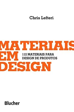 Livro Materiais Em Design: 112 Materiais Para Design De Produtos - Resumo, Resenha, PDF, etc.