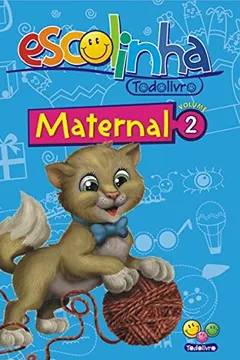 Livro Maternal - Volume 2. Coleção Escolinha Todolivro - Resumo, Resenha, PDF, etc.