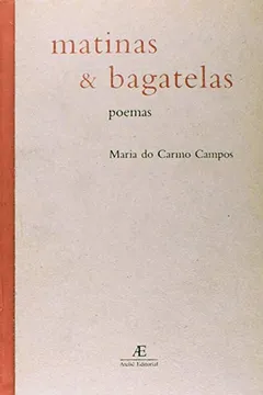 Livro Matinas & Bagatelas - Resumo, Resenha, PDF, etc.