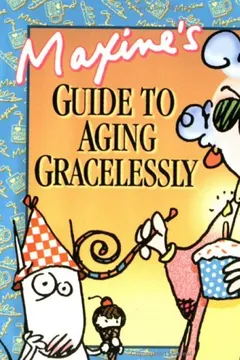 Livro Maxine's Guide to Aging Gracelessly - Resumo, Resenha, PDF, etc.