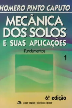 Livro Mecânica dos Solos e Suas Aplicações - Volume 1 - Resumo, Resenha, PDF, etc.
