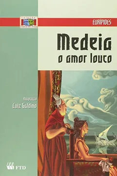 Capa do livro Medéia. O Amor Louco - Coleção Teatro em Prosa
