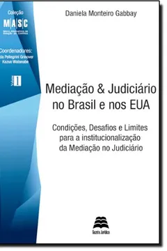 Livro Mediação e Judiciário no Brasil e nos Estados Unidos - Volume 1 - Resumo, Resenha, PDF, etc.
