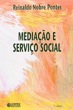 Livro Mediação e Serviço Social. Um Estudo Preliminar Sobre a Categoria Teórica - Resumo, Resenha, PDF, etc.