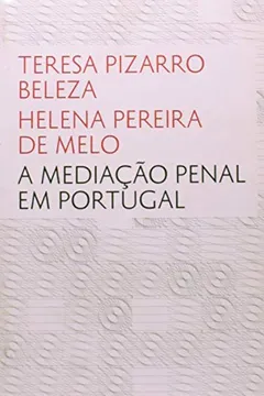 Livro Mediacao Penal Em Portugal, A - Resumo, Resenha, PDF, etc.