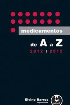 Livro Medicamentos de A a Z. 2012 - 2013 - Resumo, Resenha, PDF, etc.