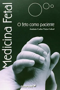 Livro Medicina Fetal. O Feto Como Paciente - Resumo, Resenha, PDF, etc.