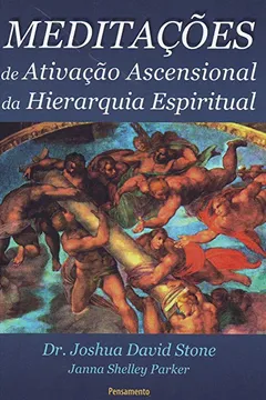 Livro Meditações de Ativação Ascencional de Hierarquia Espiritual - Resumo, Resenha, PDF, etc.