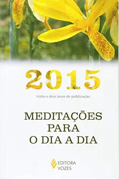 Livro Meditações Para o Dia a Dia. Graças a Deus 2015 - Resumo, Resenha, PDF, etc.