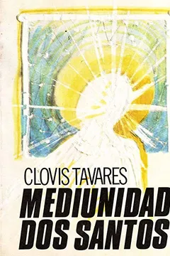 Livro Mediunidade dos Santos - Resumo, Resenha, PDF, etc.