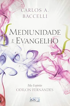 Livro Mediunidade E Evangelho - Resumo, Resenha, PDF, etc.