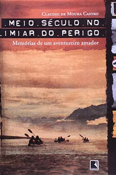 Livro Meio Século no Limiar do Perigo - Resumo, Resenha, PDF, etc.