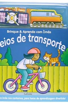 Livro Meios De Transporte - Coleção Brinque E Aprenda Com Ímãs - Resumo, Resenha, PDF, etc.