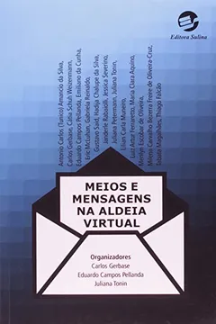 Livro Meios e Mensagens na Aldeia Virtual - Resumo, Resenha, PDF, etc.