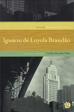 Livro Melhores Cronicas. Ignacio De Loyola Brandao - Resumo, Resenha, PDF, etc.