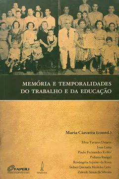 Livro Memoria E Temporalidades Do Trabalho E Da Educação - Resumo, Resenha, PDF, etc.