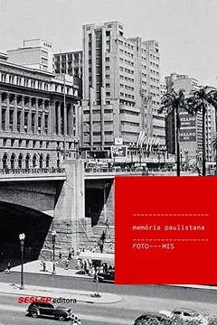 Livro Memória Paulistana - Coleção Foto-Mis - Resumo, Resenha, PDF, etc.