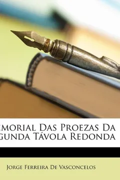 Livro Memorial Das Proezas Da Segunda Tvola Redonda - Resumo, Resenha, PDF, etc.