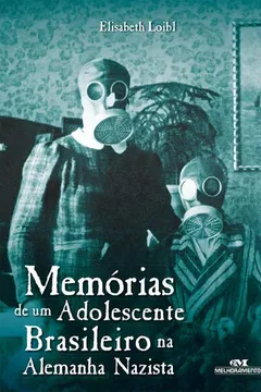 Livro Memórias de um Adolescente Brasileiro na Alemanha Nazista - Resumo, Resenha, PDF, etc.