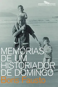 Livro Memórias de Um Historiador de Domingo - Resumo, Resenha, PDF, etc.