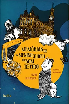 Livro Memórias de Um Menino Judeu do Bom Retiro - Resumo, Resenha, PDF, etc.
